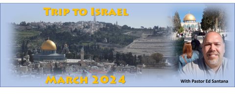 TRIP TO ISRAEL – May 2024